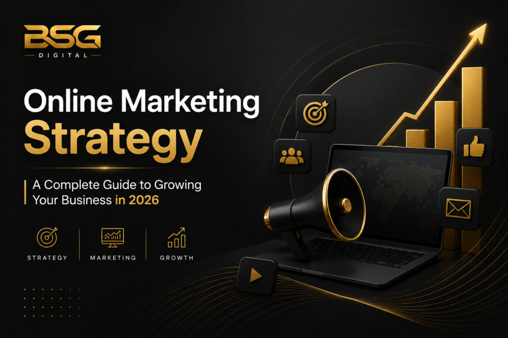 Online Marketing Strategy | A Complete Guide to Growing Your Business in 2026