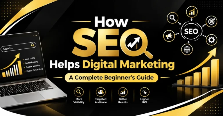 How SEO Helps Digital Marketing | A Complete Beginner's Guide