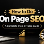 How to Do On Page SEO | A Complete Step-by-Step Guide